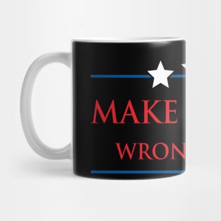 Make Racism Wrong Again Mug